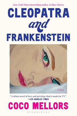 Book cover of Cleopatra and Frankenstein by Mellors, Coco