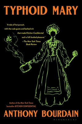 Book cover of Typhoid Mary: An Urban Historical by Bourdain, Anthony