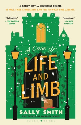 Book cover of A Case of Life and Limb: The Trials of Gabriel Ward by Smith, Sally