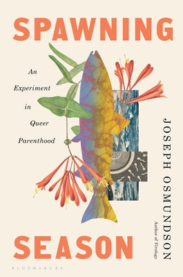 Spawning Season: An Experiment in Queer Parenthood by Osmundson, Joseph book cover