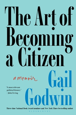 The Art of Becoming a Citizen: A Memoir by Godwin, Gail book cover