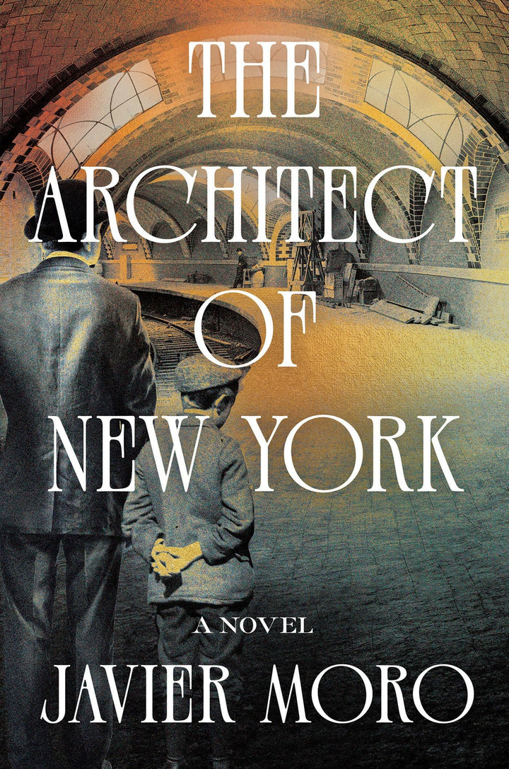 Book cover of The Architect of New York by Moro, Javier