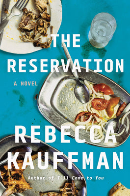 Book cover of The Reservation by Kauffman, Rebecca