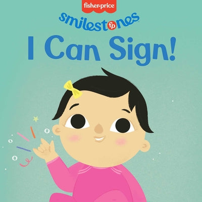 Fisher-Price: I Can Sign! by Anna Membrino book cover