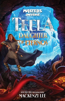 Masters of the Universe (Film): Teela: Daughter of Eternos by Mackenzi Lee book cover