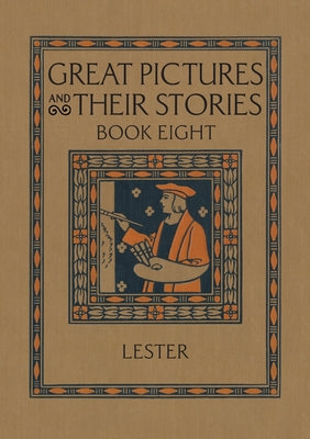 Great Pictures and Their Stories Book Eight: Interpreting Masterpieces to Children by Katherine Morris Lester book cover