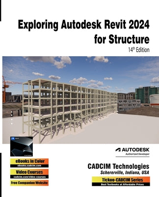 Exploring Autodesk Revit 2024 for Structure, 14th Edition by Cadcim Technologies book cover