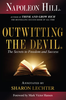 Book cover of Outwitting the Devil(r): The Secret to Freedom and Success by Hill, Napoleon