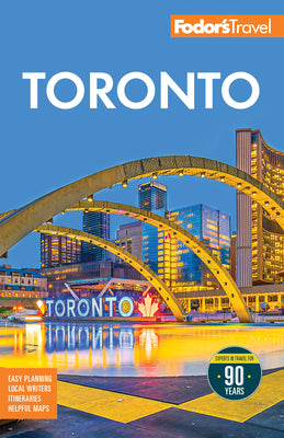 Book cover of Fodor's Toronto: With Niagara Falls & the Niagara Wine Region by Fodor's Travel Guides