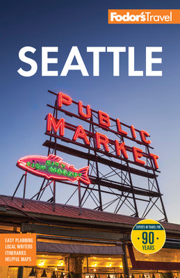 Fodor's Seattle by Fodor's Travel Guides book cover