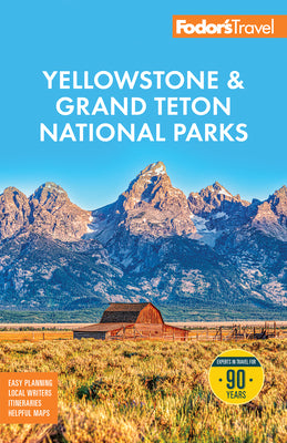 Fodor's Yellowstone & Grand Teton National Parks by Fodor's Travel Guides book cover