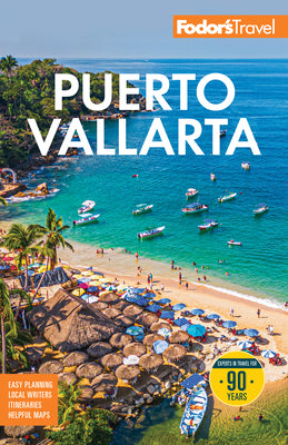 Fodor's Puerto Vallarta: With Guadalajara & the Riviera Nayarit by Fodor's Travel Guides book cover