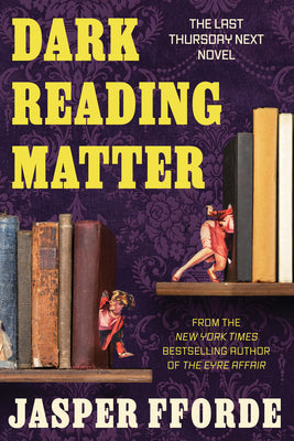 Dark Reading Matter: The Last Thursday Next Novel by Jasper Fforde book cover