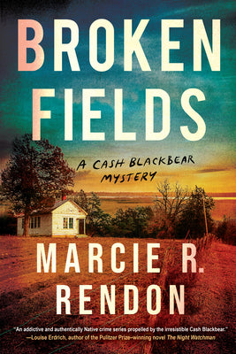 Broken Fields by Marcie R. Rendon book cover