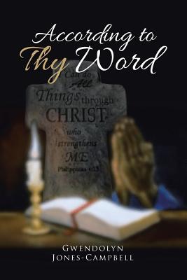 Book cover of According to Thy Word by Jones-Campbell, Gwendolyn
