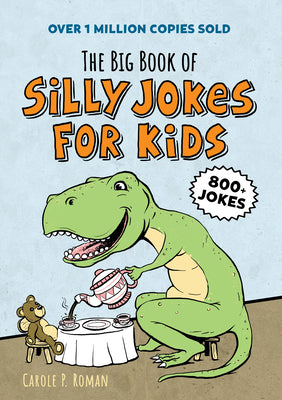 Book cover of The Big Book of Silly Jokes for Kids by Roman, Carole P.