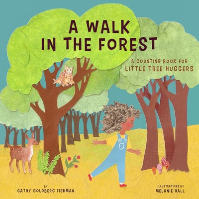 A Walk in the Forest: A Counting Book for Little Tree Huggers by Goldberg Fishman, Cathy book cover