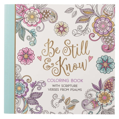 Book cover of Be Still Coloring Book by CHRISTIAN ART GIFTS