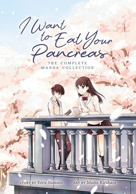 Book cover of I Want to Eat Your Pancreas: The Complete Manga Collection by Sumino, Yoru