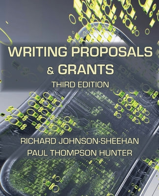 Writing Proposals and Grants, Third Edition by Richard Johnson-Sheehan book cover