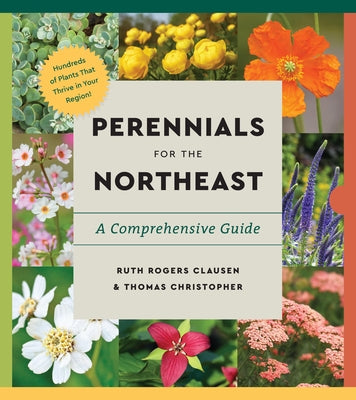 Perennials for the Northeast: A Comprehensive Guide by Ruth Rogers Clausen book cover