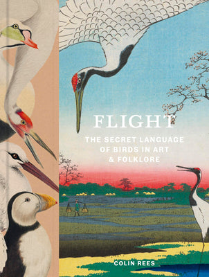 Flight: The Secret Language of Birds in Art and Folklore by Colin Rees book cover