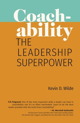 Coachability: The Leadership Superpower by Kevin D. Wilde book cover