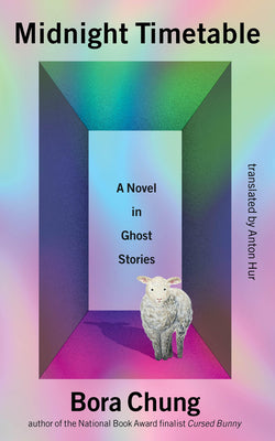 Book cover of Midnight Timetable: A Novel in Ghost Stories by Chung, Bora