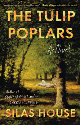 The Tulip Poplars by Silas House book cover