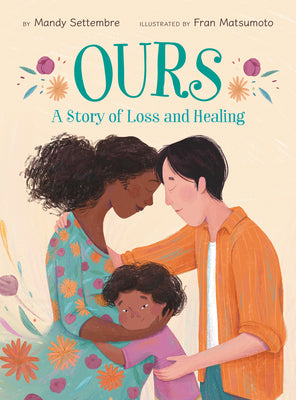 Ours: A Story of Loss and Healing by Settembre, Mandy book cover