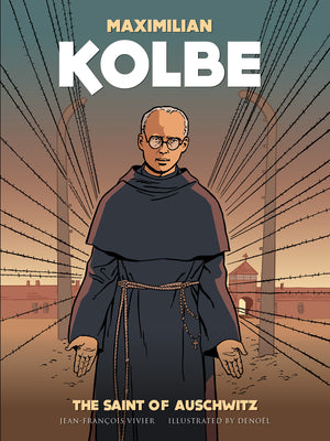 Book cover of Maximilian Kolbe: The Saint of Auschwitz by Vivier, Jean-Francois