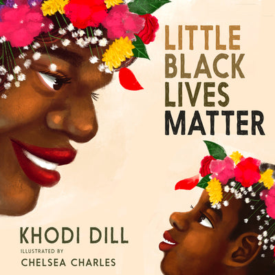 Little Black Lives Matter by Khodi Dill book cover