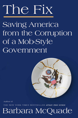 The Fix: Saving America from the Corruption of a Mob-Style Government by McQuade, Barbara book cover