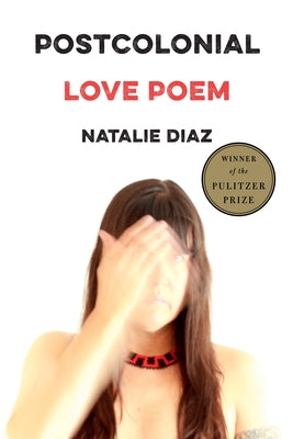 Postcolonial Love Poem by Diaz, Natalie book cover