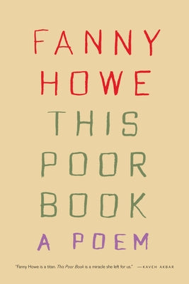 This Poor Book: A Poem by Howe, Fanny book cover