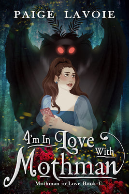 Book cover of I'm in Love with Mothman by Lavoie, Paige