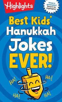 Best Kids' Hanukkah Jokes Ever!: Over 500 Hilarious Jokes for Hanukkah and Jewish Holidays, Fun-Filled Holiday-Themed Joke Book for Kids 6-12 by Highlights book cover