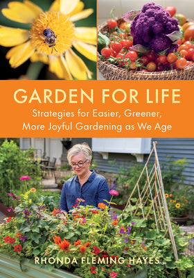 Garden for Life: Strategies for Easier, Greener, More Joyful Gardening as We Age by Hayes, Rhonda Fleming book cover