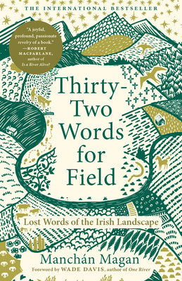 Book cover of Thirty-Two Words for Field: Lost Words of the Irish Landscape by Magan, Manch