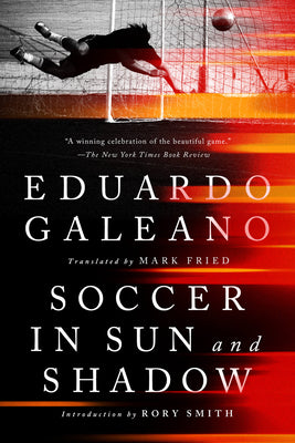 Soccer in Sun and Shadow by Eduardo Galeano book cover