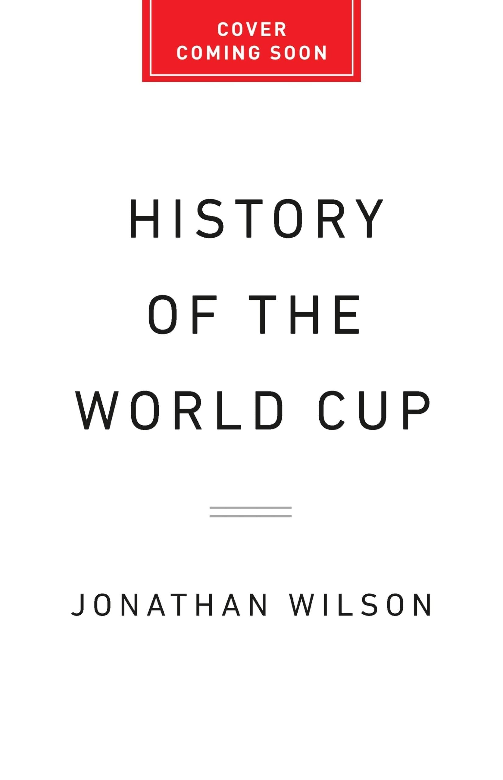 Book cover of The Power and the Glory: The History of the World Cup by Wilson, Jonathan