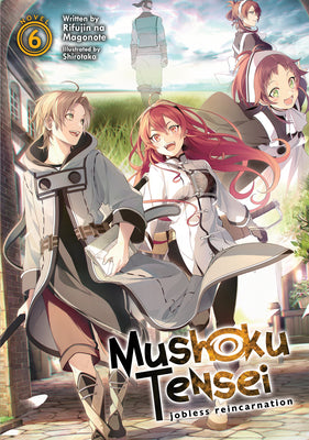 Mushoku Tensei: Jobless Reincarnation (Light Novel) Vol. 6 by Rifujin Na Magonote book cover