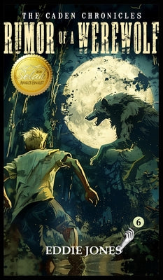 Rumor of a Werewolf: A Young Adult / Middle Grade Mystery Filled with Suspense and Supernatural Twists by Eddie Jones book cover