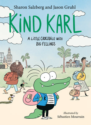 Book cover of Kind Karl: A Little Crocodile with Big Feelings by Salzberg, Sharon