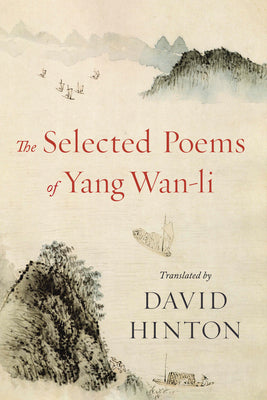 The Selected Poems of Yang Wan-Li by David Hinton book cover