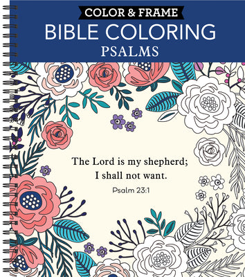 Book cover of Color & Frame - Bible Coloring: Psalms: 63 Coloring Pages with Bible Verses Christian Devotional Book Gift for Women, Adults, Teens & Faith-Based Rela by New Seasons