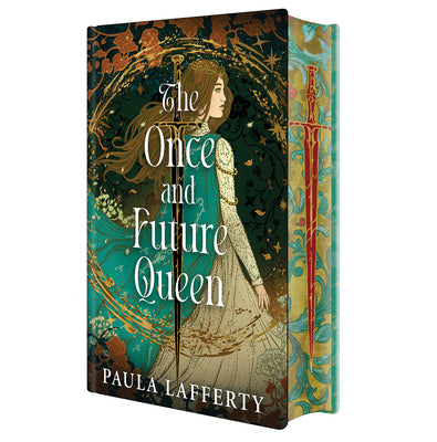 Book cover of The Once and Future Queen: Deluxe Special Edition by Lafferty, Paula