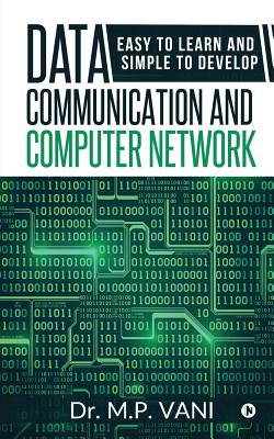 Data Communication and Computer Network: Easy to Learn and Simple to Develop by Dr M. P. Vani book cover