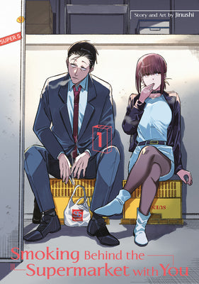 Book cover of Smoking Behind the Supermarket with You 01 by Jinushi