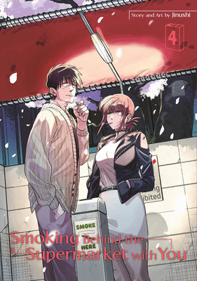 Smoking Behind the Supermarket with You 04 by Jinushi book cover